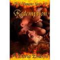 Redemption: My Vampire Lover Part #2  (A Dark Realm Novella Series) by Victoria Embers