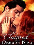 Claimed by the Dragon King (Kissed by Fire #4) by Caroline Hale