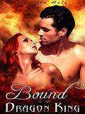 Bound to the Dragon King (Kissed by Fire #3) by Caroline Hale