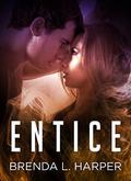 ENTICE: Part 1 of 2 by Brenda L. Harper