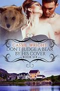 Don't Judge a Bear by His Cover (Honeycomb Falls #6) by Cassie Wright