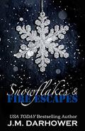 Snowflakes & Fire Escapes by J.M. Darhower