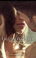 Fallen for Her - Book One by Ava Armstrong