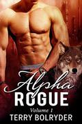 Alpha Rogue Volume 1 by Terry Bolryder
