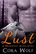 Lust (Wildemount Alphas #1) by Cora Wolf