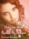 Mail Order Bride: Rescued By A Rover (Rescued Mail Order Brides #4) by Kenneth Markson