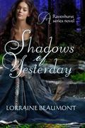 Shadows of Yesterday   New Adult Time Travel Romance (Ravenhurst Series, #2) by Teri Gibson
