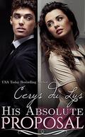 His Absolute Proposal (Elise's Love Story: The Billionaire's Continuum #3) by Cerys du Lys