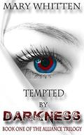 Tempted by Darkness (Alliance Trilogy, #1) by Mary Whitten