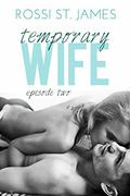 Temporary Wife (Temporary Wife #2) by Rossi St. James