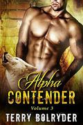 Alpha Contender Volume 3 by Terry Bolryder