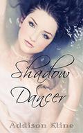Shadow Dancer by Addison Kline