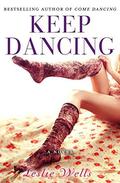 Keep Dancing (Jack and Julia #2) by Leslie Wells