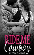 Ride Me Cowboy by Alycia Taylor