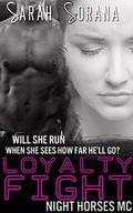 Loyalty Fight (Night Horses MC #4) by Sarah Sorana