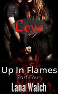 Love (Up In Flames #4) by Lana Walch