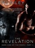 THE REVELATION (Dark Side of the Moon #2) by M.J. Riley