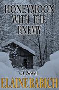 Honeymoon with the Enemy (Kaitlyn's Secrets #1) by Elaine Babich