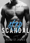 Step Scandal - Part 3 by Rossi St. James