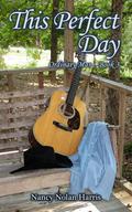 This Perfect Day--Ordinary Man Book 3 (Ordinary Man #3) by Nancy Nolan Harris