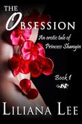 The Obsession (Princess Shanyin #1) by Liliana Lee