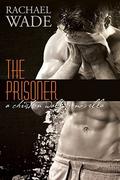 The Prisoner (The Replacement #1.5) by Rachael Wade