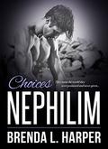 Choices (Nephilim #2) by Brenda L. Harper