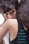 That Summer: Part One (That Summer #1) by Lauren Crossley