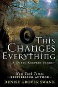 This Changes Everything by Denise Grover Swank