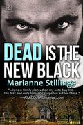 Dead is the New Black by Marianne Stillings