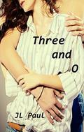Three and O by J.L. Paul