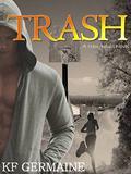 Trash by KF Germaine