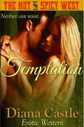 Temptation (The Hot & Spicy West #2) by Diana Castle