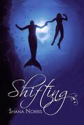 Shifting (Swans Landing #2.5) by Shana Norris