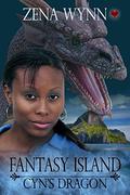 Fantasy Island: Cyn's Dragon by Zena Wynn, Shirley Burnett