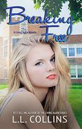 Breaking Free by L.L. Collins