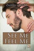 See Me, Feel Me by Zahra Owens