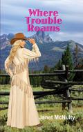 Where Trouble Roams (The Mellow Summers #6) by Janet McNulty
