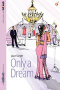 Only a Dream by Jazz Singh