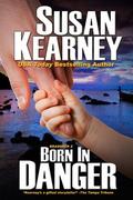 Born in Danger (The Braddacks #2) by Susan Kearney