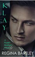 Klay (Rosen Brothers Series #1) by Regina Bartley