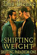 Shifting Weight (Shifting Paradigm #1) by Tina Blenke