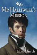 Mr Halliwell's Mission by Lizzie Church