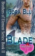 Blade (Brothers of Element #2) by Cora Blu