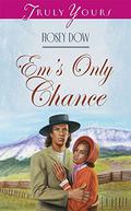 Em's Only Chance (Colorado) by Rosey Dow