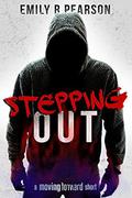 Stepping Out (Moving Forward #3) by Emily R. Pearson