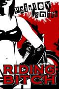 Riding Bitch by Paisley Smith