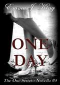 One Day (One Novellas #5) by Emma J. King
