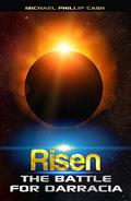 Risen: The Battle for Darracia (The Darracia Saga #3) by Michael Phillip Cash