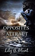 Opposites Attract by Lily G. Blunt